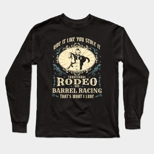 Western Movie Rodeo and Barrel Racing  Style Poster Long Sleeve T-Shirt